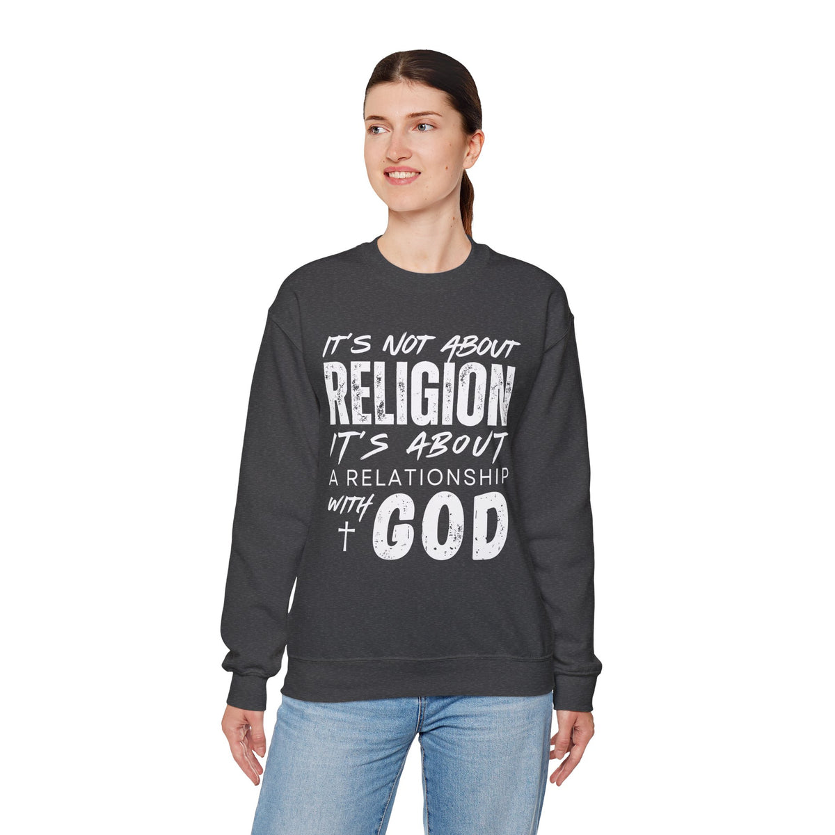 It's Not About Religion, It's About a Relationship with God – Gildan Heavy Blend | Trendy Men's and Women’s Soft Sweatshirt. Direct to Garment. Printed & Shipped in the USA. Unisex Sizes.