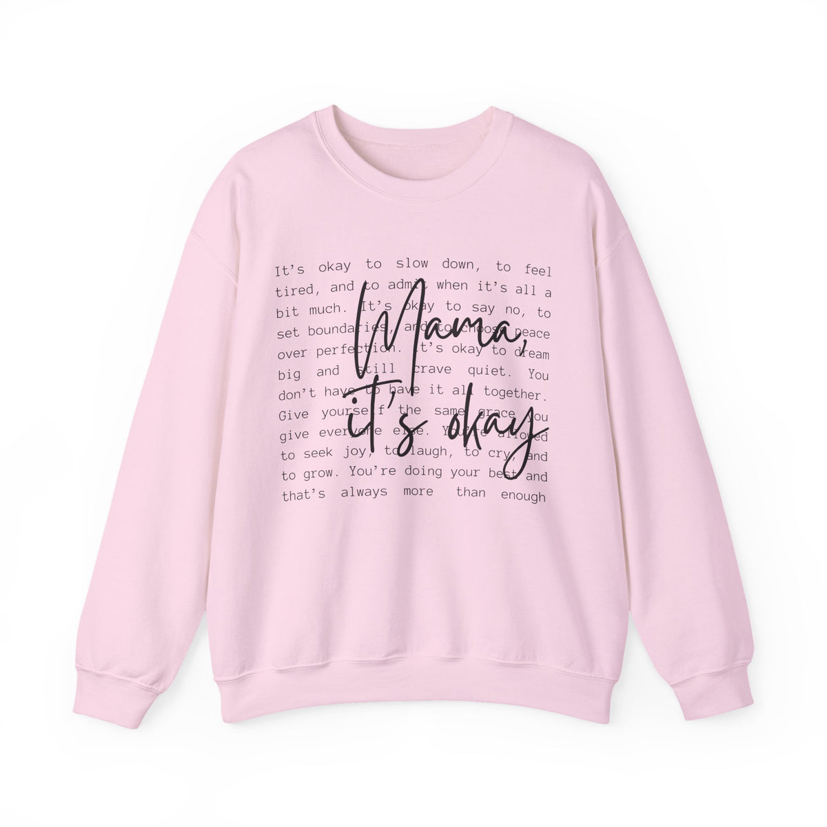 Mama It's Okay – Gildan Heavy Blend | Trendy Women’s Soft Sweatshirt. Direct to Garment. Printed & Shipped in the USA. Unisex Sizes.