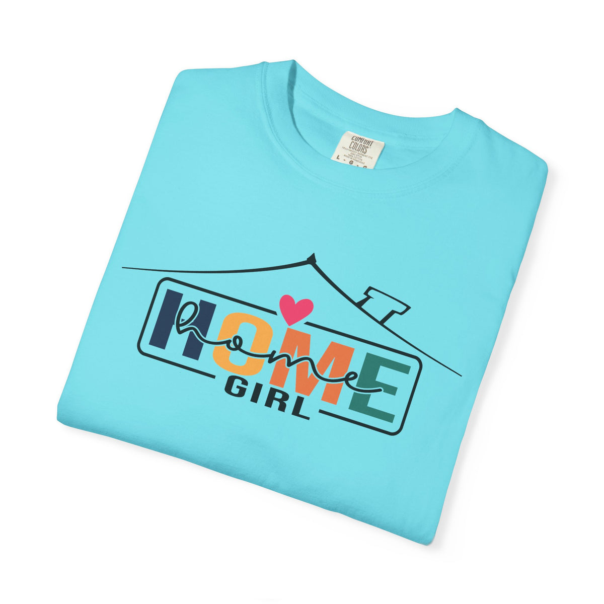 Home Girl - Real Estate Life - Comfort Colors | Trendy Women's T-Shirt. Direct to Garment. Printed & Shipped in the USA. Unisex Sizes.