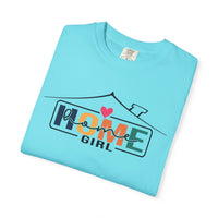 Home Girl - Real Estate Life - Comfort Colors | Trendy Women's T-Shirt. Direct to Garment. Printed & Shipped in the USA. Unisex Sizes.