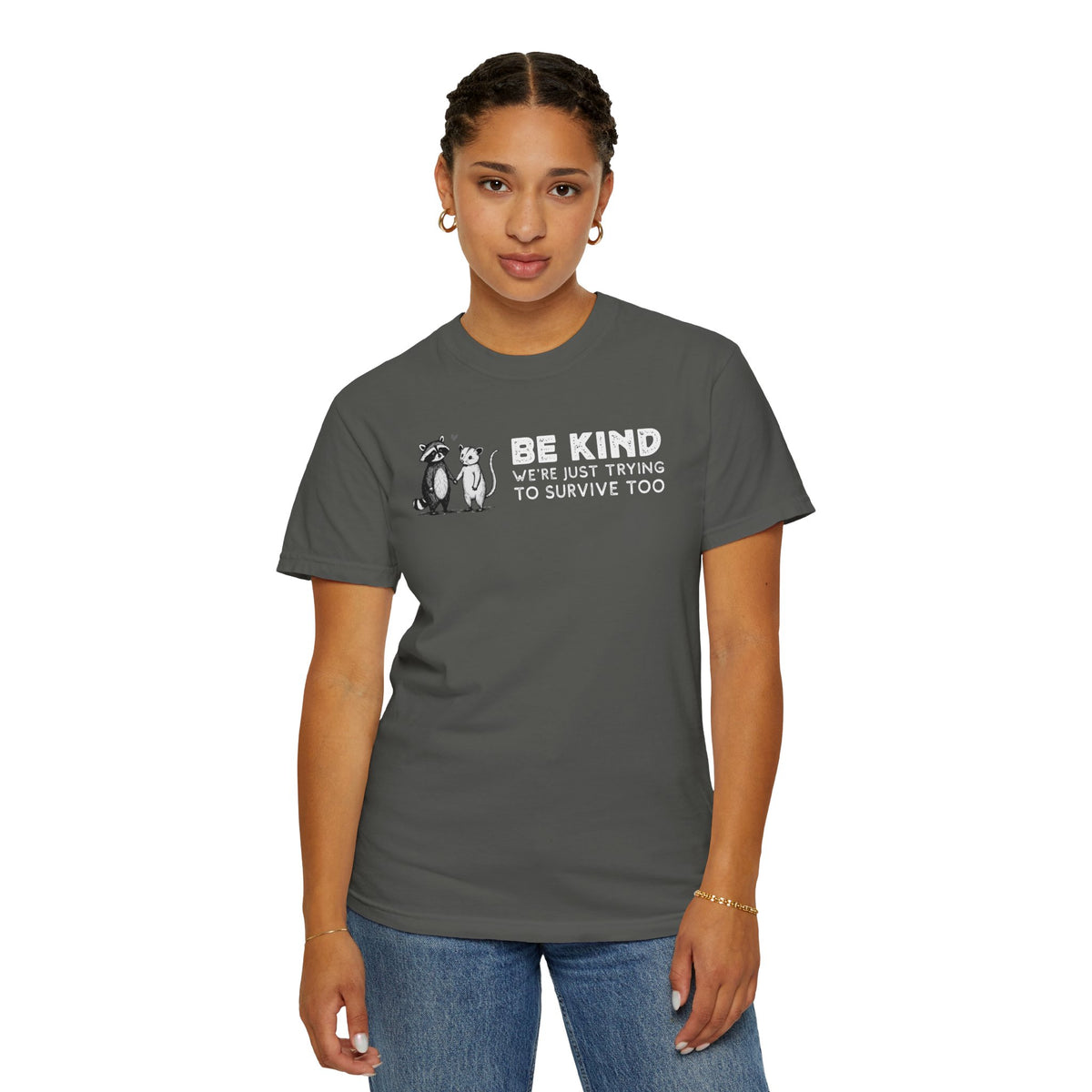 Be Kind We're Just Trying To Survive Too - Possum Raccoon *This Shirt Saves Lives* - Comfort Colors | Trendy Unisex T-Shirt. Direct to Garment. Printed & Shipped in the USA. Unisex Sizes.