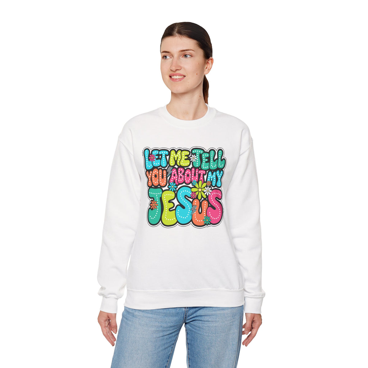 Let Me Tell You About My Jesus - Christian Colorful – Gildan Heavy Blend | Trendy Women’s Soft Sweatshirt. Direct to Garment. Printed & Shipped in the USA. Unisex Sizes.