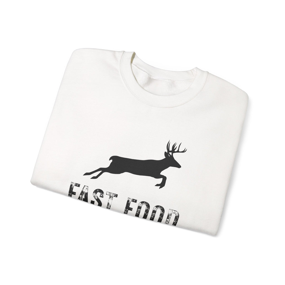 Fast Food Deer Hunting Humor Distressed – Gildan Heavy Blend | Trendy Men's and Women’s Soft Sweatshirt. Direct to Garment. Printed & Shipped in the USA. Unisex Sizes.