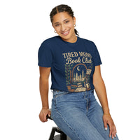 Tired Moms Book Club Running on Coffee and Chapters - Comfort Colors | Trendy Women's T-Shirt. Direct to Garment. Printed & Shipped in the USA. Unisex Sizes.