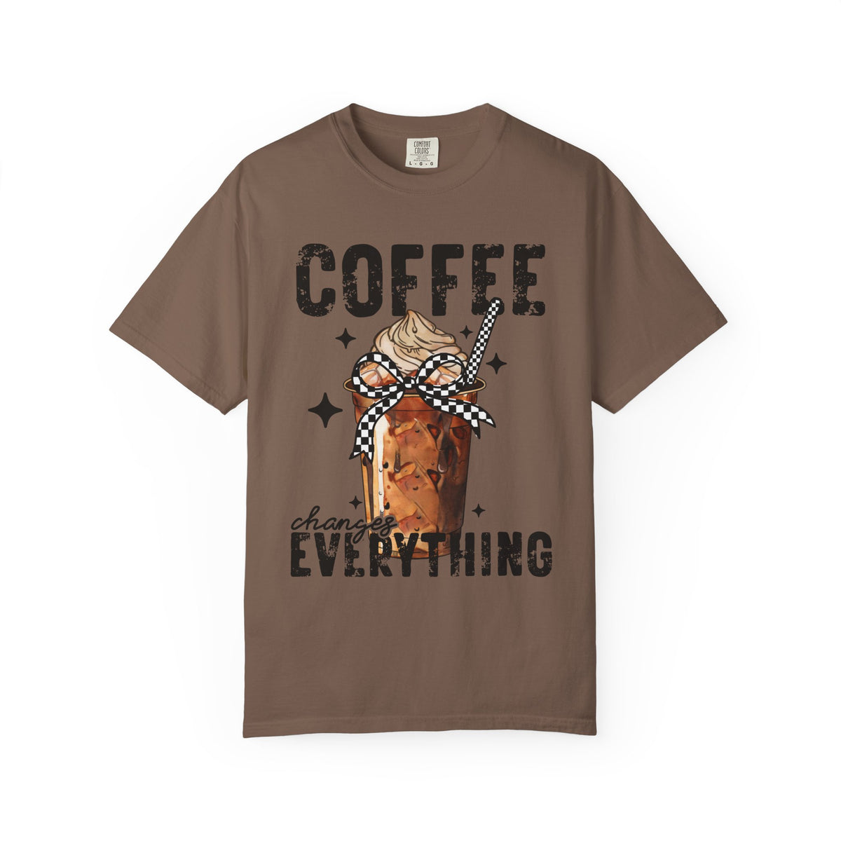 Coffee Changes Everything, Iced Coffee, Coffee Lovers - Comfort Colors | Trendy Women's T-Shirt. Direct to Garment. Printed & Shipped in the USA. Unisex Sizes.