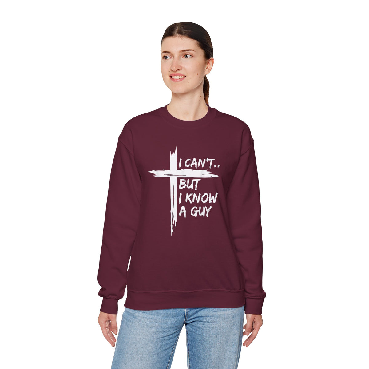 I Can't But I Know A Guy, Faith Cross Christian Jesus – Gildan Heavy Blend | Trendy Women’s and Men's Soft Sweatshirt. Direct to Garment. Printed & Shipped in the USA. Unisex Sizes.
