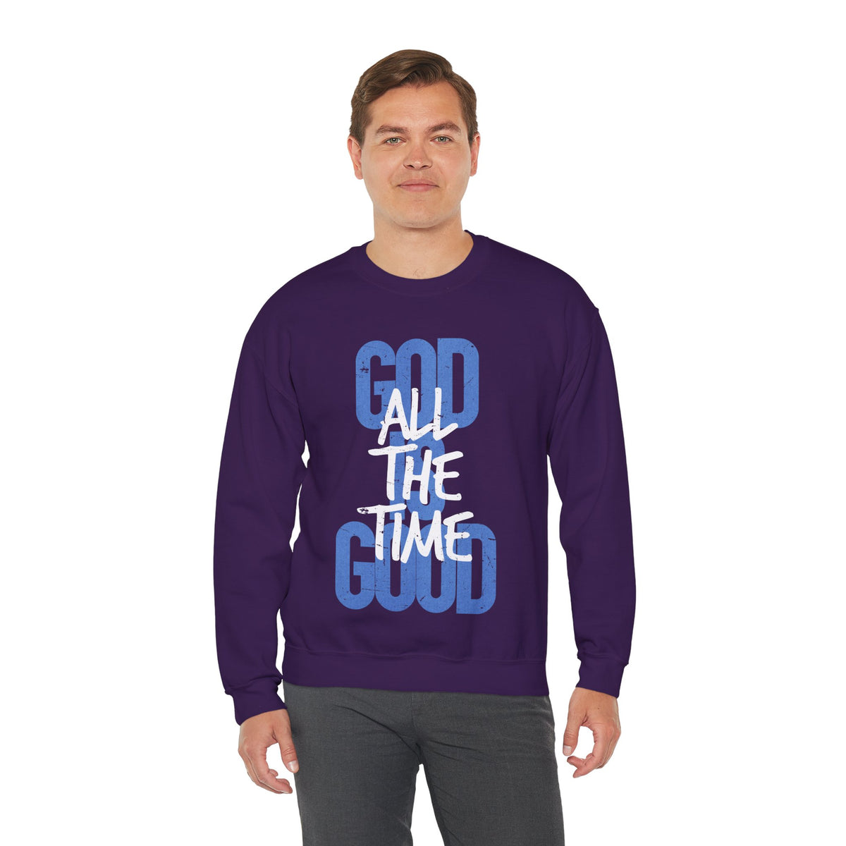 God is Good All The Time – Gildan Heavy Blend | Trendy Women’s and Men's Soft Sweatshirt. Direct to Garment. Printed & Shipped in the USA. Unisex Sizes.