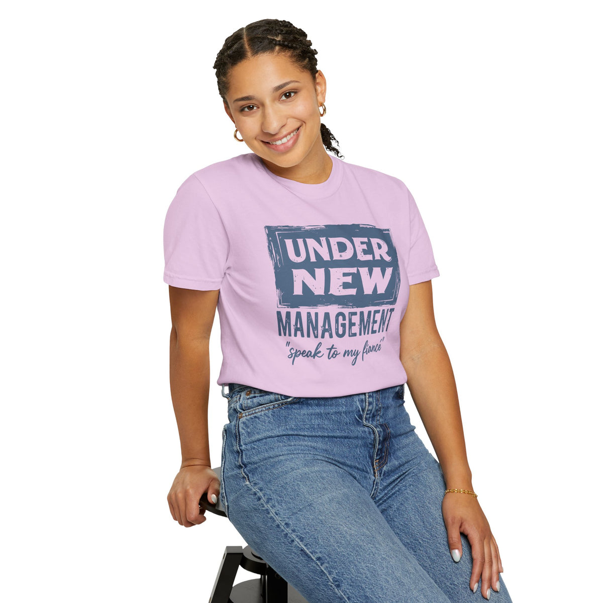Under New Management "Speak to My Fiancé" - Comfort Colors | Trendy Men's and Women's T-Shirt. Direct to Garment. Printed & Shipped in the USA. Unisex Sizes.