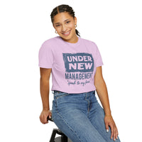 Under New Management "Speak to My Fiancé" - Comfort Colors | Trendy Men's and Women's T-Shirt. Direct to Garment. Printed & Shipped in the USA. Unisex Sizes.
