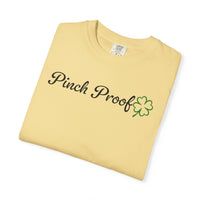 Pinch Proof - Comfort Colors | Trendy Women's and Men's T-Shirt. Direct to Garment. Printed & Shipped in the USA. Unisex Sizes.