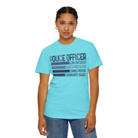 Police Officer - Description - Comfort Colors | Trendy Men's and Women's T-Shirt. Direct to Garment. Printed & Shipped in the USA. Unisex Sizes.