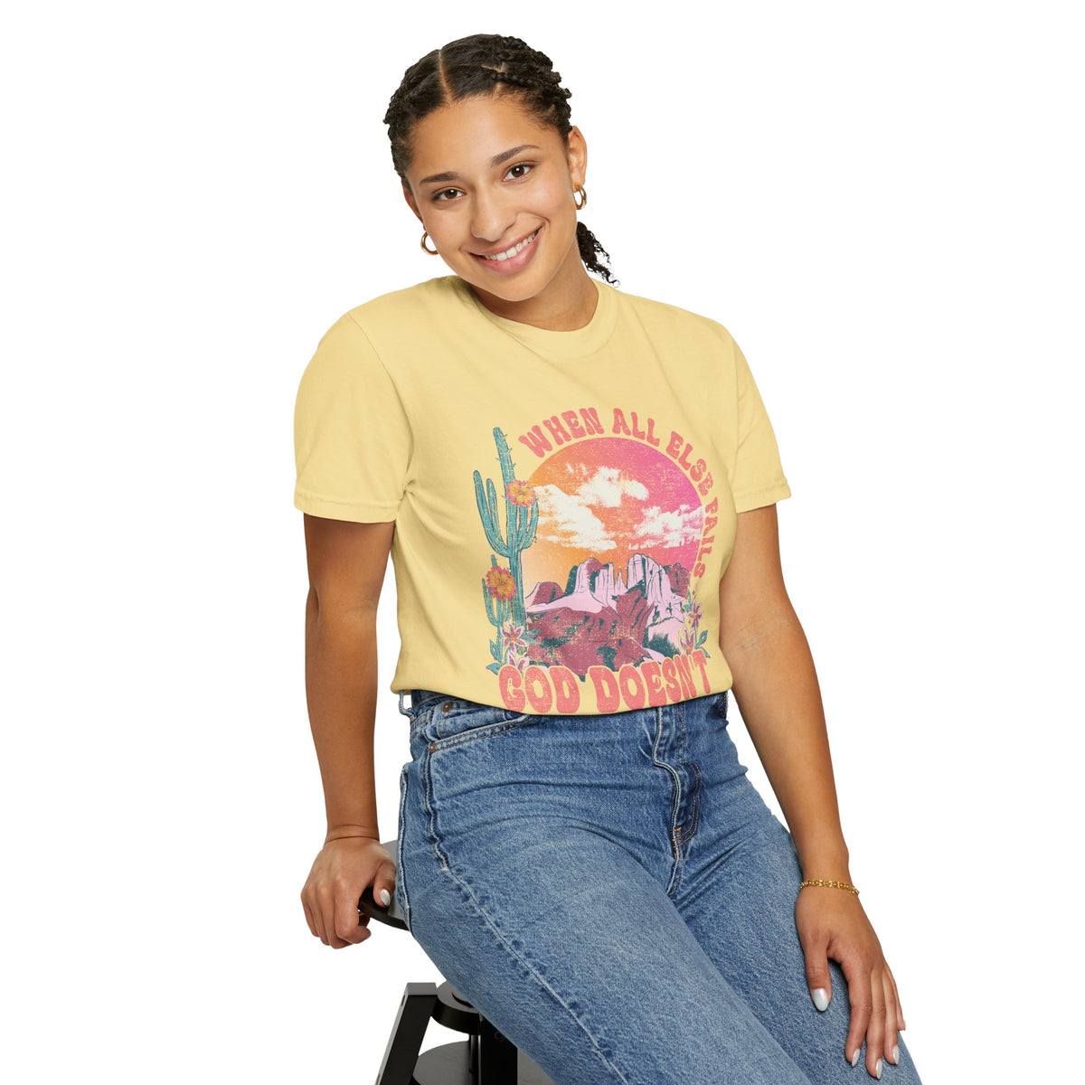When All Else Fails, God Doesn't - Comfort Colors | Trendy Women's T-Shirt. Direct to Garment. Printed & Shipped in the USA. Unisex Sizes.
