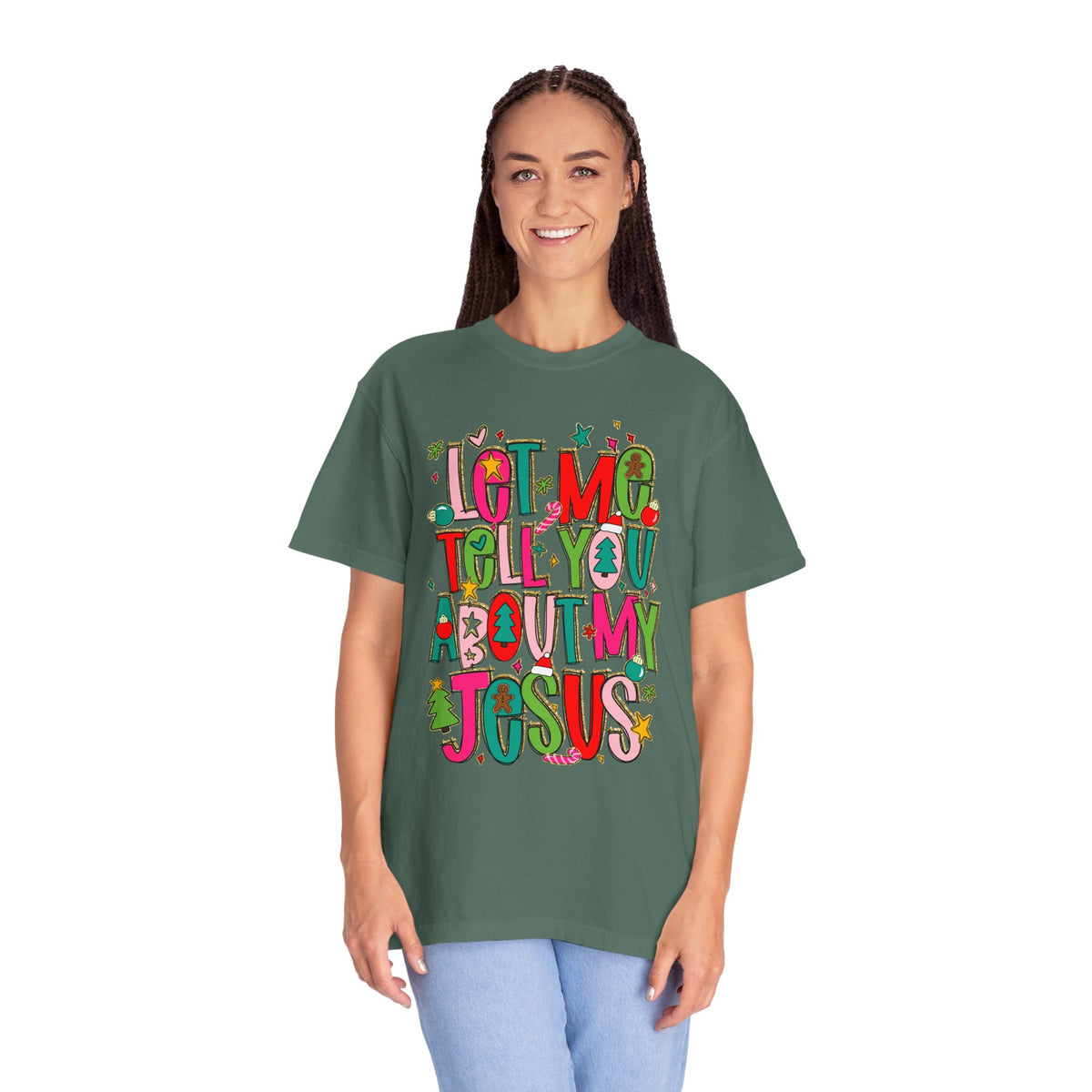 Let Me Tell You About My Jesus - Christmas Faith - Comfort Colors | Trendy Women's T-Shirt. Direct to Garment. Printed & Shipped in the USA. Unisex Sizes.