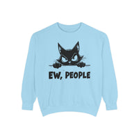 Ew People, Grumpy Cat - Comfort Colors | Trendy Women's and Men's Sweatshirt. Direct to Garment. Printed & Shipped in the USA. Unisex Sizes.