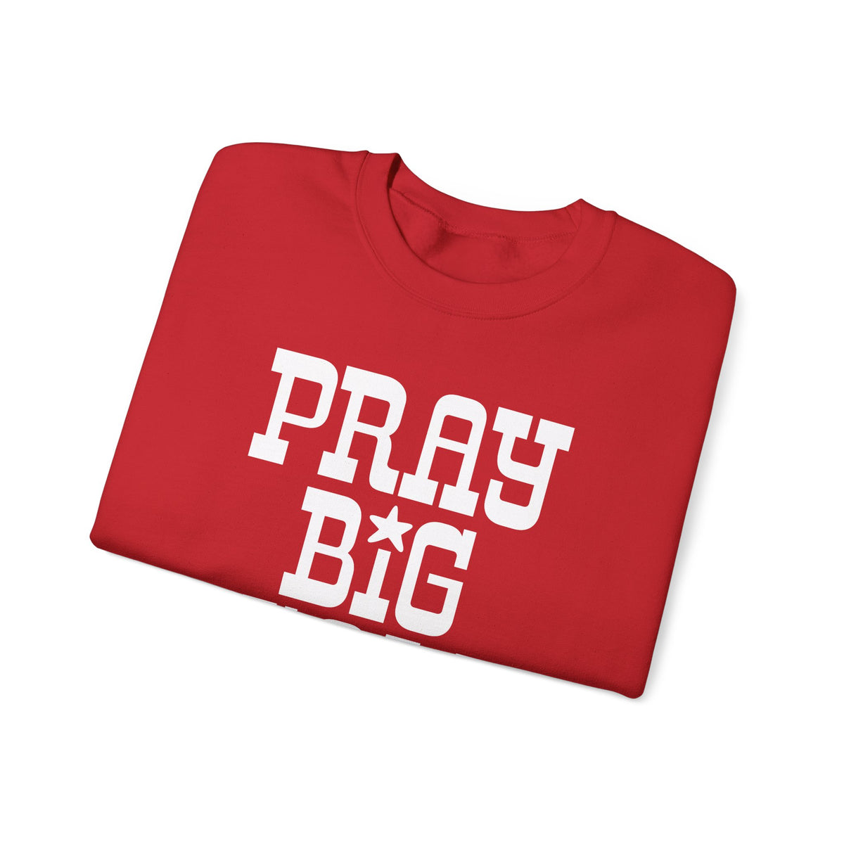 Pray Big Y'all – Gildan Heavy Blend | Trendy Women’s and Men's Soft Sweatshirt. Direct to Garment. Printed & Shipped in the USA. Unisex Sizes.