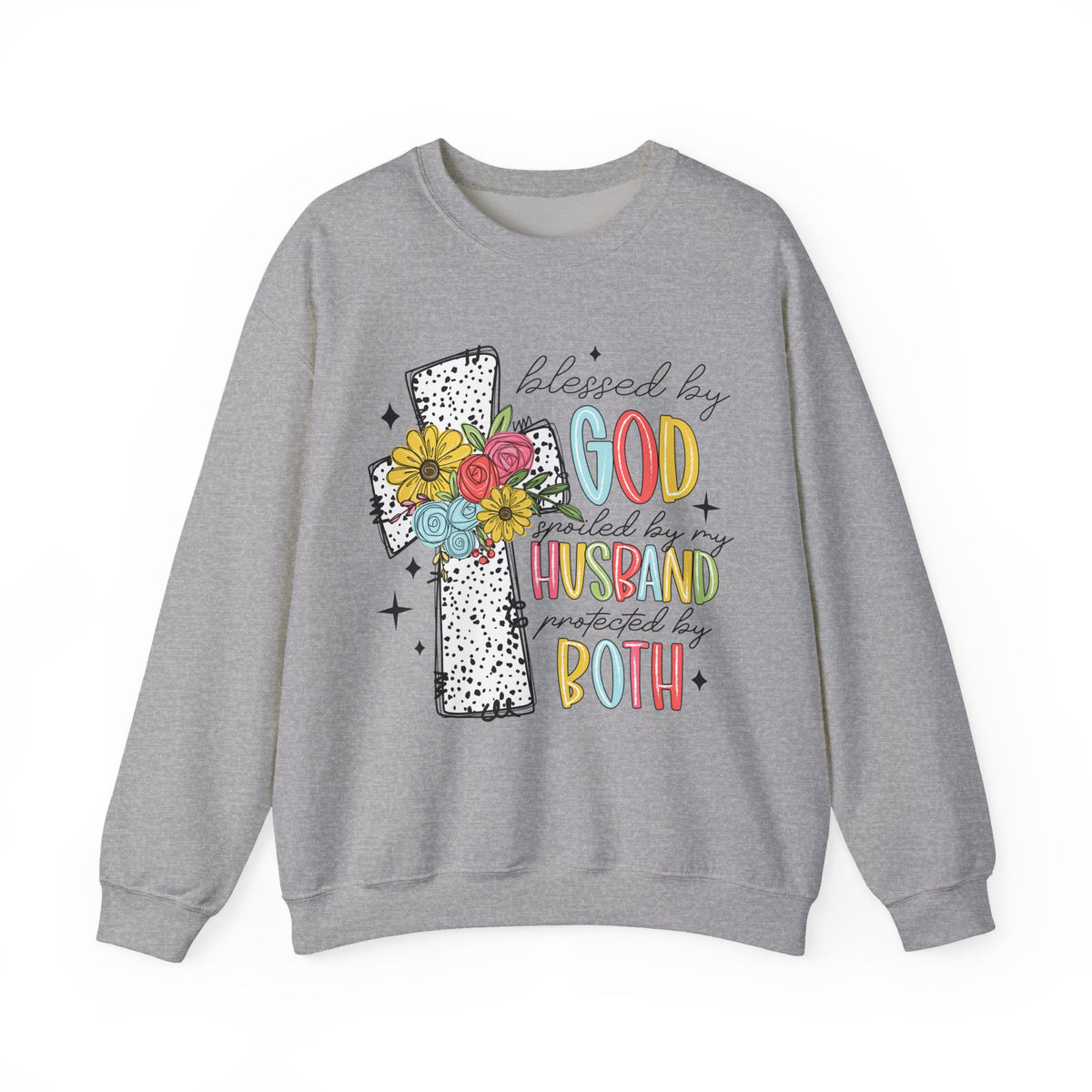Blessed By God, Spoiled By My Husband, Protected By Both – Gildan Heavy Blend | Trendy Women’s Soft Sweatshirt. Direct to Garment. Printed & Shipped in the USA. Unisex Sizes.