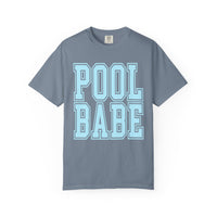 Pool Babe - Comfort Colors | Trendy Women's & Men's T-Shirt. Direct to Garment. Printed & Shipped in the USA. Unisex Sizes.