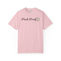 Pinch Proof - Comfort Colors | Trendy Women's and Men's T-Shirt. Direct to Garment. Printed & Shipped in the USA. Unisex Sizes.