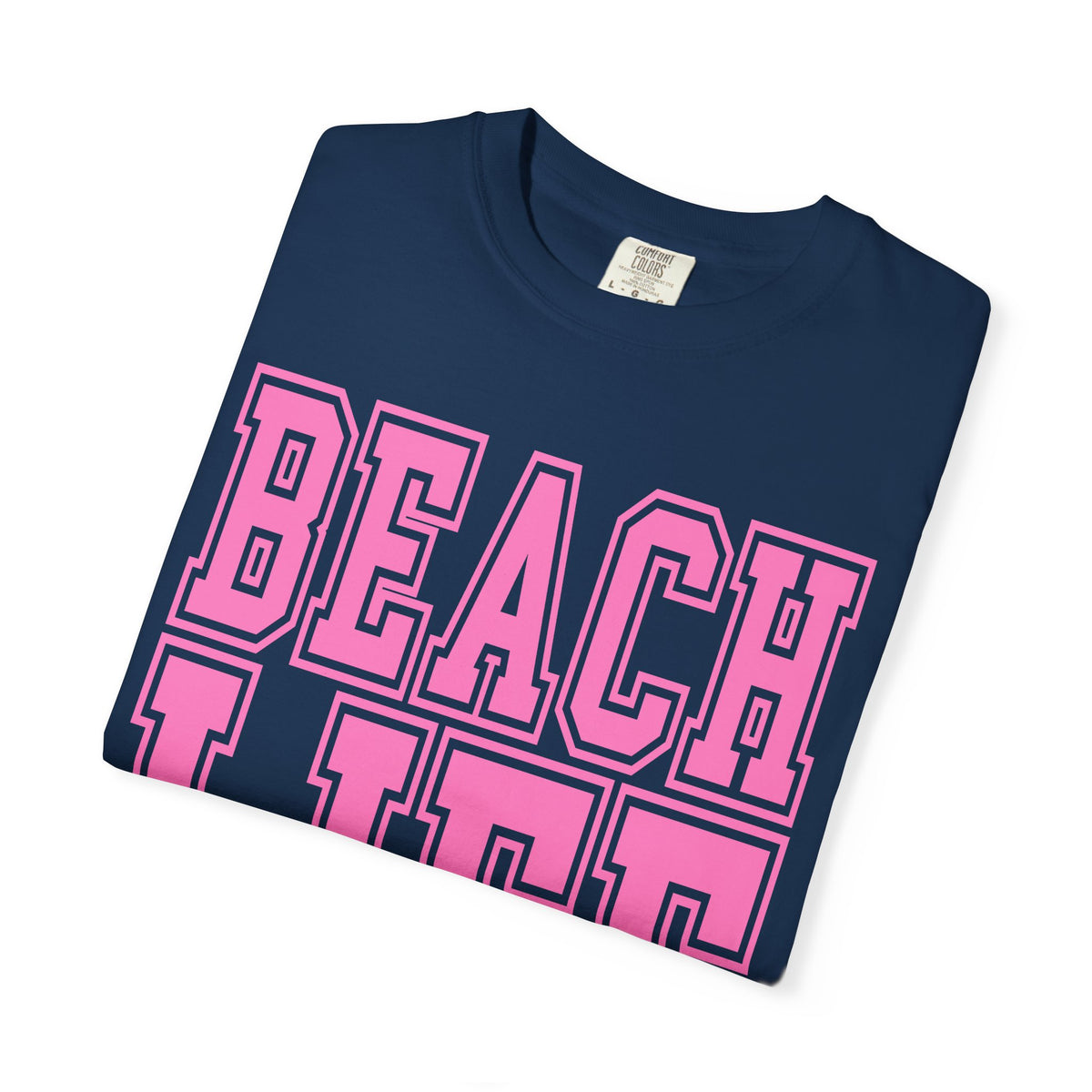 Beach Life - Comfort Colors | Trendy Men's & Women's T-Shirt. Direct to Garment. Printed & Shipped in the USA. Unisex Sizes.
