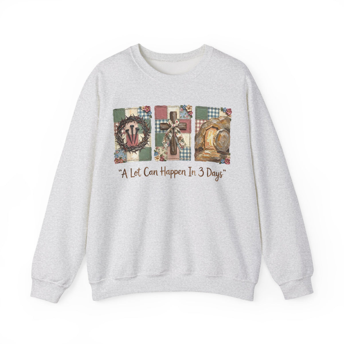 A Lot Can Happen In 3 Days - He is Risen – Gildan Heavy Blend | Trendy Women’s Soft Sweatshirt. Direct to Garment. Printed & Shipped in the USA. Unisex Sizes.