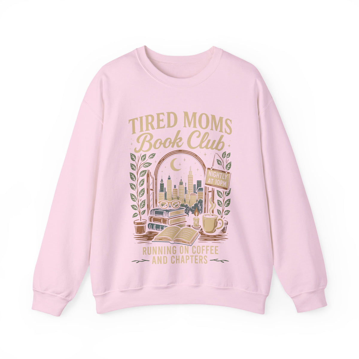 Tired Moms Book Club Running on Coffee and Chapters – Gildan Heavy Blend | Trendy Women’s Soft Sweatshirt. Direct to Garment. Printed & Shipped in the USA. Unisex Sizes.