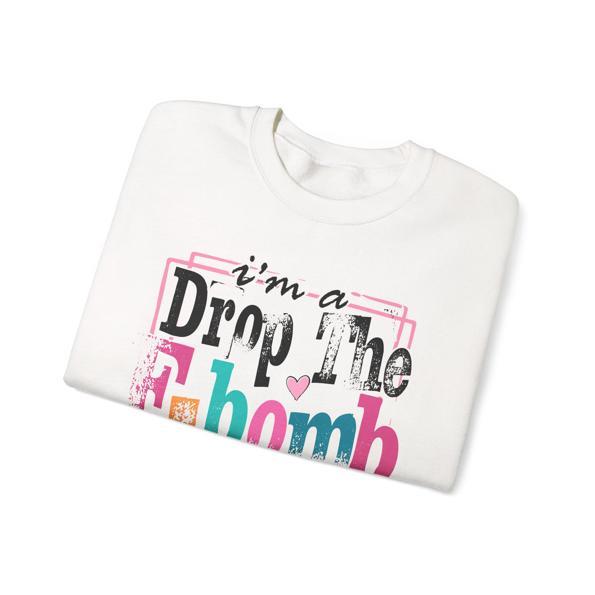 I'm A Drop The F Bomb Kind Of Mom Funny – Gildan Heavy Blend | Trendy Women’s Soft Sweatshirt. Direct to Garment. Printed & Shipped in the USA. Unisex Sizes.
