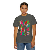 Let Me Tell You About My Jesus - Christmas Faith - Comfort Colors | Trendy Women's T-Shirt. Direct to Garment. Printed & Shipped in the USA. Unisex Sizes.