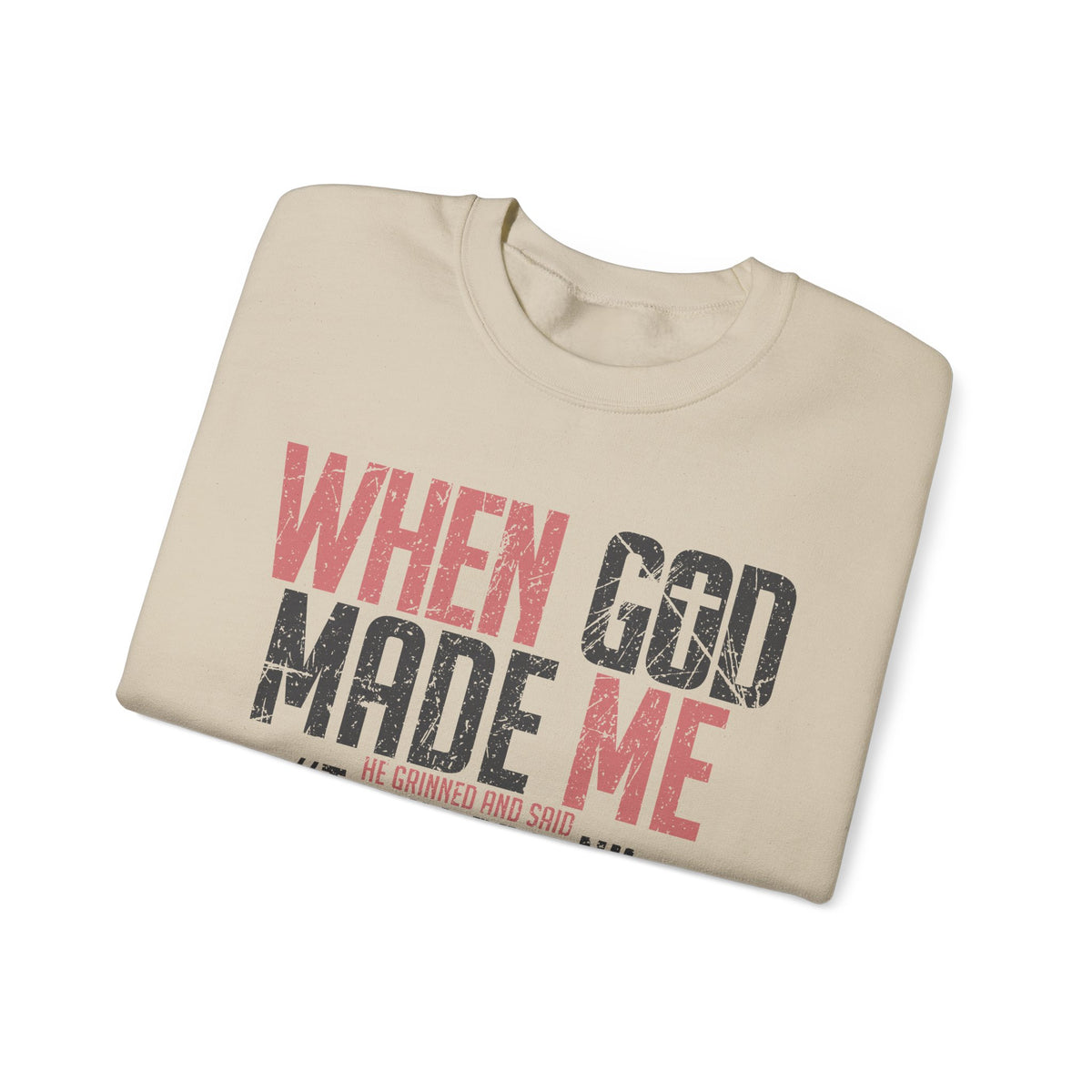 When God Made Me "This'll Be Fun" Christian Faith Distressed – Gildan Heavy Blend | Trendy Women’s and Men's Soft Sweatshirt. Direct to Garment. Printed & Shipped in the USA. Unisex Sizes.