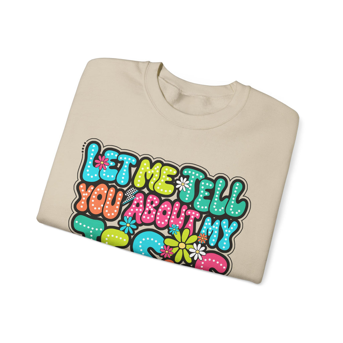 Let Me Tell You About My Jesus - Christian Colorful – Gildan Heavy Blend | Trendy Women’s Soft Sweatshirt. Direct to Garment. Printed & Shipped in the USA. Unisex Sizes.