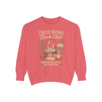 Tired Moms Book Club Running on Coffee and Chapters - Comfort Colors | Trendy Women's Sweatshirt. Direct to Garment. Printed & Shipped in the USA. Unisex Sizes.