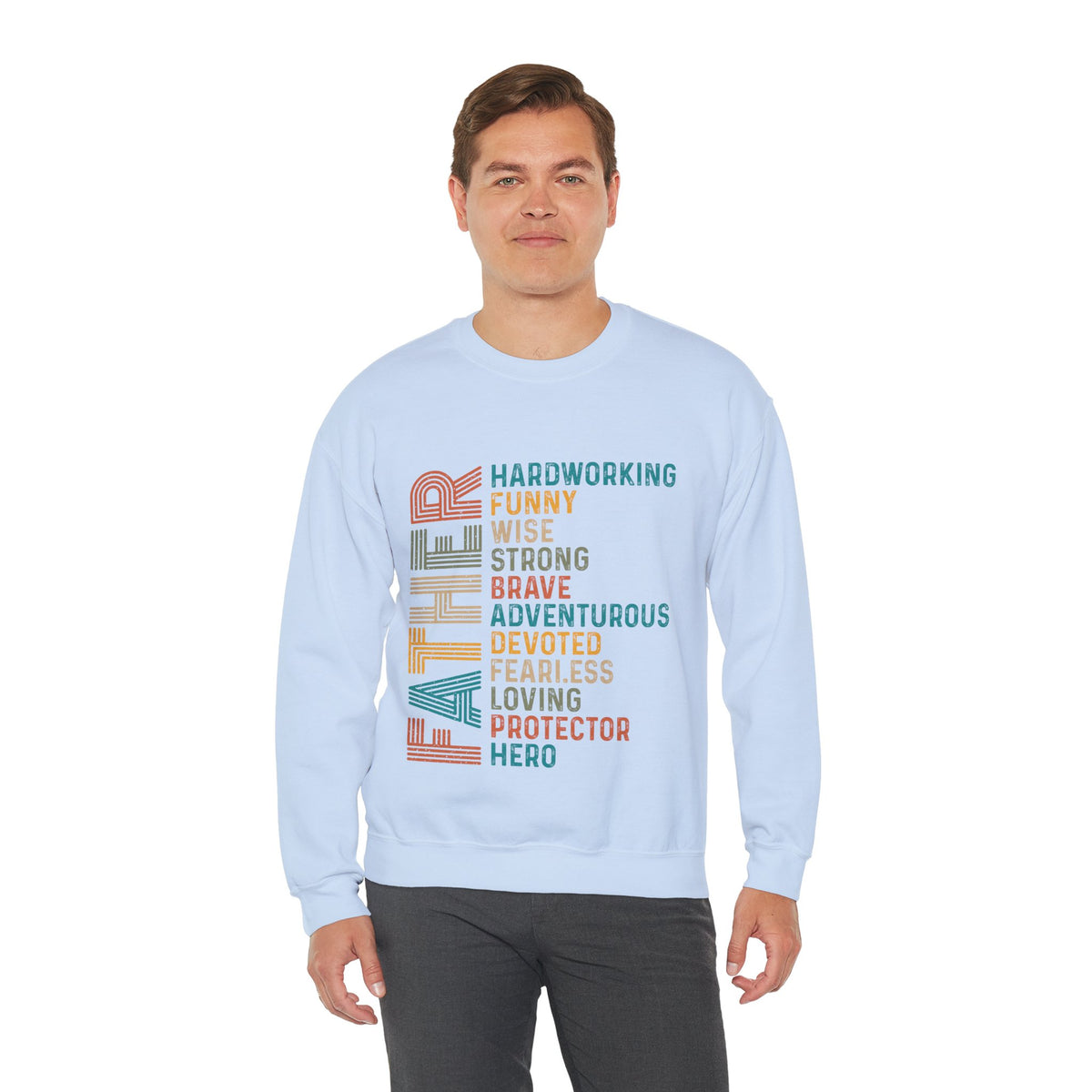 Father: Hardworking, Funny, Wise – Gildan Heavy Blend | Trendy Men's Soft Sweatshirt. Direct to Garment. Printed & Shipped in the USA. Unisex Sizes.