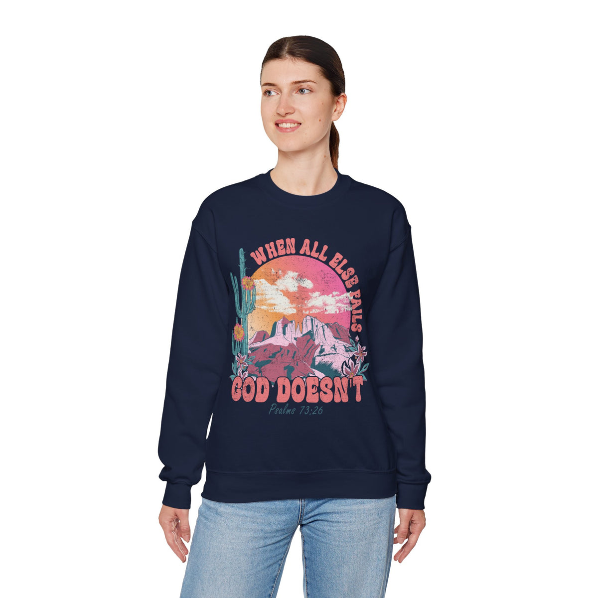 When All Else Fails, God Doesn't – Gildan Heavy Blend | Trendy Women’s Soft Sweatshirt. Direct to Garment. Printed & Shipped in the USA. Unisex Sizes.
