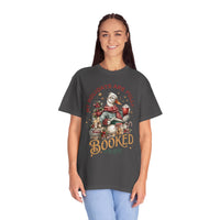 My Holidays Are Fully Booked - Comfort Colors | Trendy Women's T-Shirt. Direct to Garment. Printed & Shipped in the USA. Unisex Sizes.