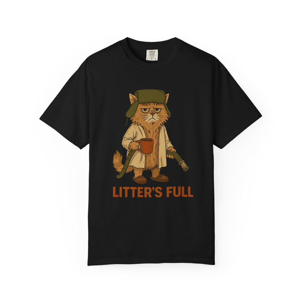 Litter's Full, Funny Cat - Comfort Colors | Trendy Men's and Women's T-Shirt. Direct to Garment. Printed & Shipped in the USA. Unisex Sizes.