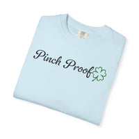 Pinch Proof - Comfort Colors | Trendy Women's and Men's T-Shirt. Direct to Garment. Printed & Shipped in the USA. Unisex Sizes.