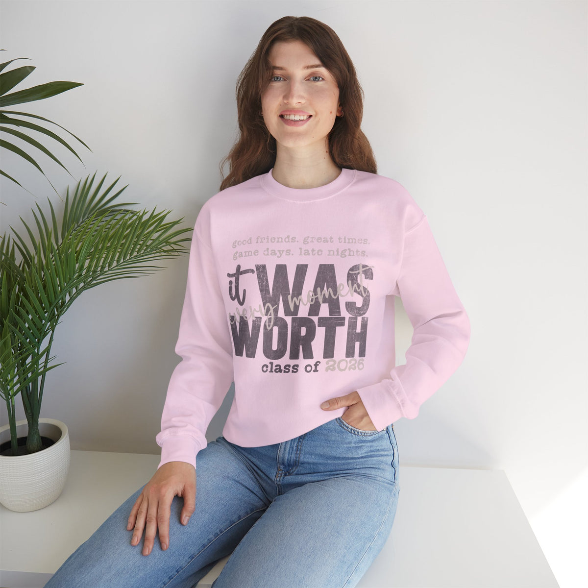 It Was Worth Every Moment | Class of 2026, Graduation – Gildan Heavy Blend | Trendy Women’s and Men's Soft Sweatshirt. Direct to Garment. Printed & Shipped in the USA. Unisex Sizes.