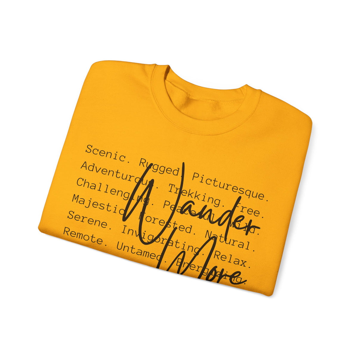 Wander More, Scenic Adventure Typography – Gildan Heavy Blend | Trendy Men's and Women’s Soft Sweatshirt. Direct to Garment. Printed & Shipped in the USA. Unisex Sizes.