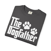 The DogFather - Comfort Colors | Trendy Men's T-Shirt. Direct to Garment. Printed & Shipped in the USA. Unisex Sizes.