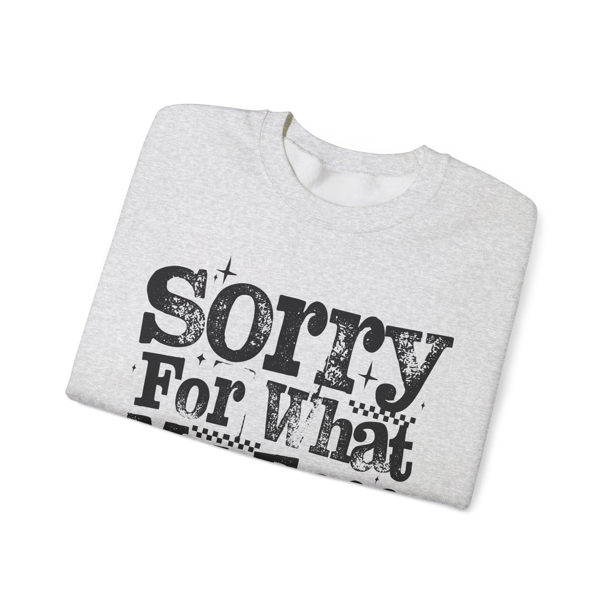Sorry For What My Face Said - Distressed – Gildan Heavy Blend | Trendy Women’s Soft Sweatshirt. Direct to Garment. Printed & Shipped in the USA. Unisex Sizes.