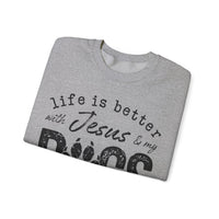 Life is Better With Jesus and My Dogs – Gildan Heavy Blend | Trendy Women’s and Men's Soft Sweatshirt. Direct to Garment. Printed & Shipped in the USA. Unisex Sizes.
