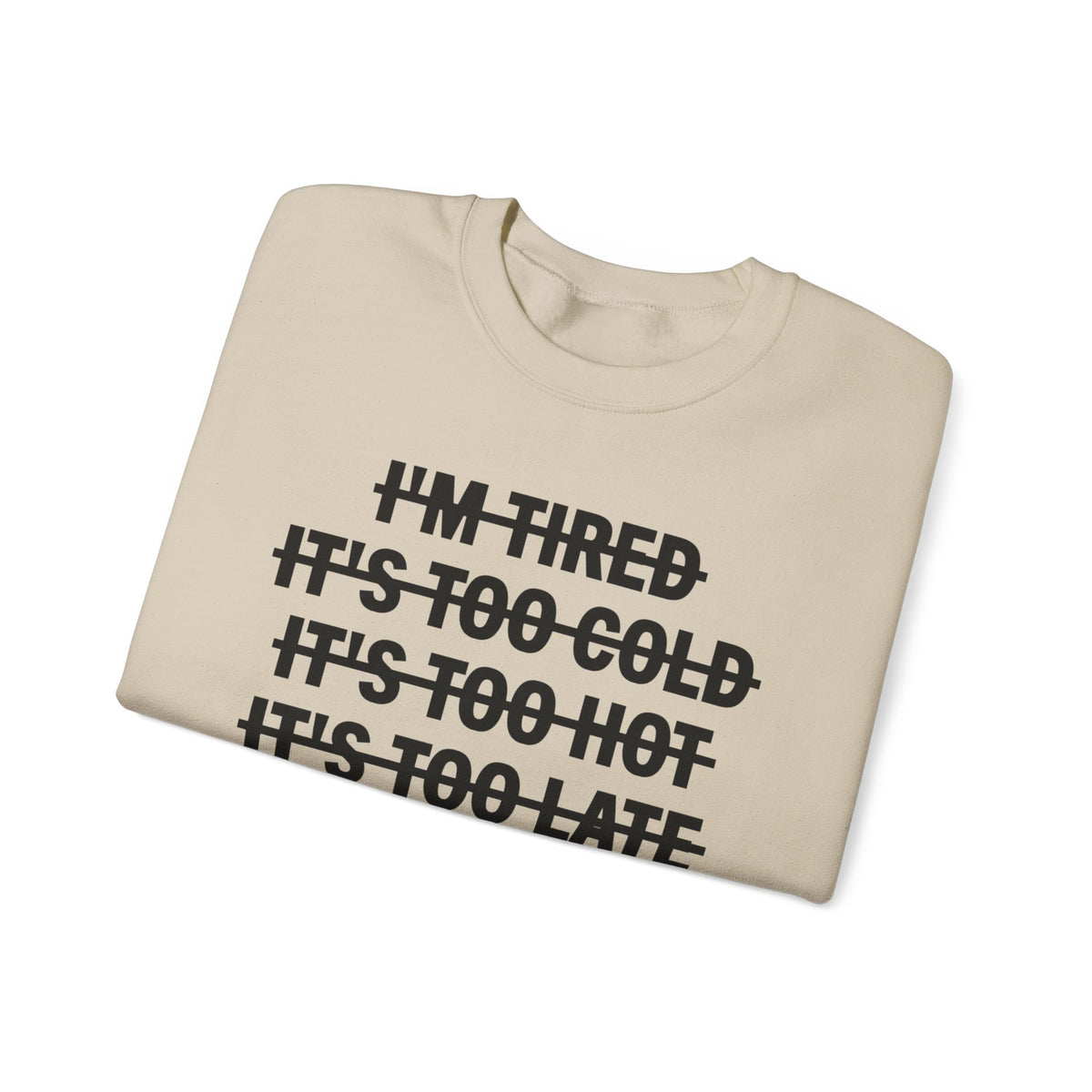 No Excuses, Let's Go – Gildan Heavy Blend | Trendy Men's and Women’s Soft Sweatshirt. Direct to Garment. Printed & Shipped in the USA. Unisex Sizes.