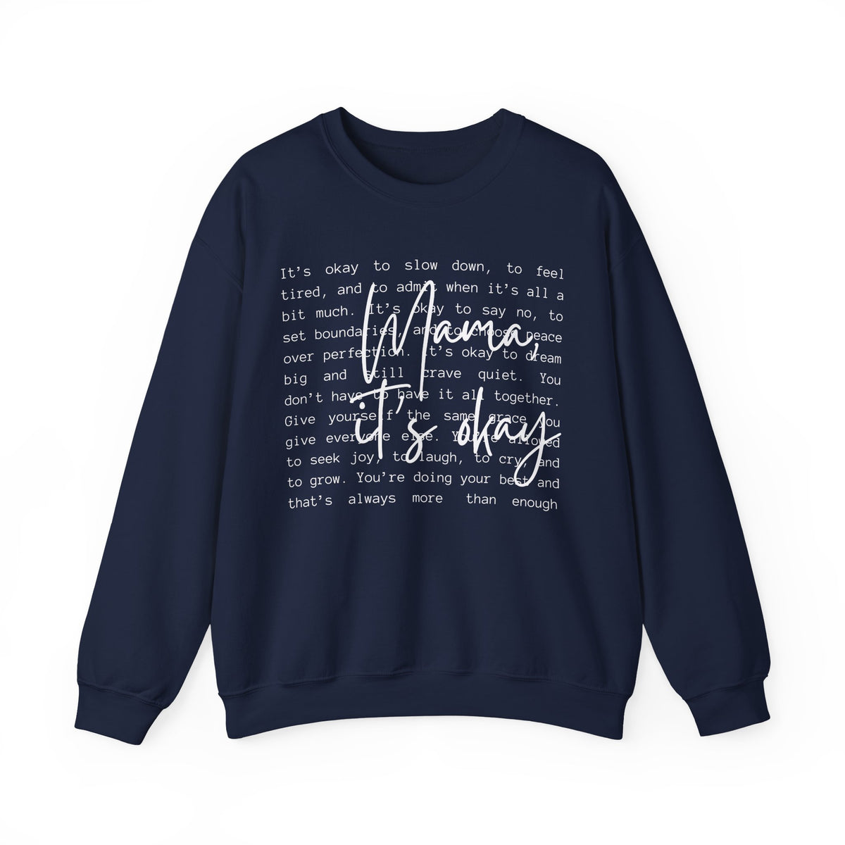 Mama It's Okay – Gildan Heavy Blend | Trendy Women’s Soft Sweatshirt. Direct to Garment. Printed & Shipped in the USA. Unisex Sizes.