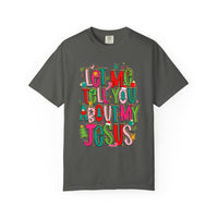 Let Me Tell You About My Jesus - Christmas Faith - Comfort Colors | Trendy Women's T-Shirt. Direct to Garment. Printed & Shipped in the USA. Unisex Sizes.