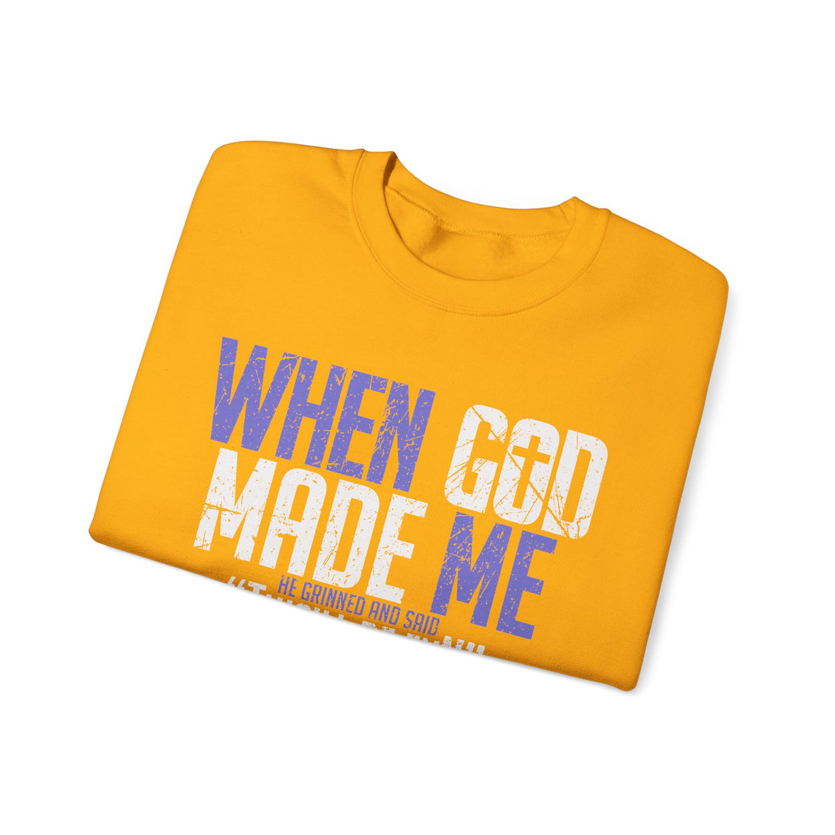 When God Made Me "This'll Be Fun" Christian Faith Distressed – Gildan Heavy Blend | Trendy Women’s and Men's Soft Sweatshirt. Direct to Garment. Printed & Shipped in the USA. Unisex Sizes.
