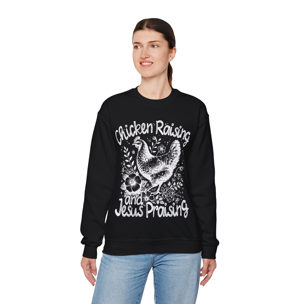 Chicken Raising and Jesus Praising – Gildan Heavy Blend | Trendy Men's and Women’s Soft Sweatshirt. Direct to Garment. Printed & Shipped in the USA. Unisex Sizes.