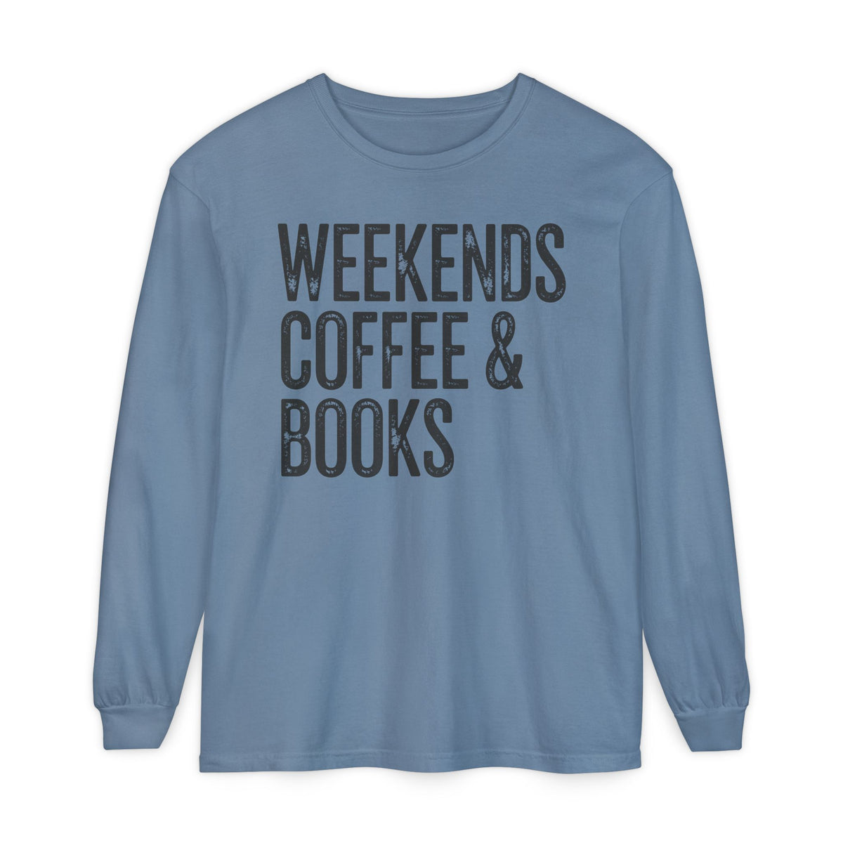 Weekends, Coffee & Books - Comfort Colors | Trendy Women's and Men's Long Sleeve T-Shirt. Direct to Garment. Printed & Shipped in the USA. Unisex Sizes.