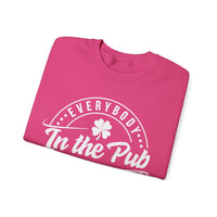 Everybody In The Pub Gettin' Tipsy – Gildan Heavy Blend | Trendy Women’s and Men's Soft Sweatshirt. Direct to Garment. Printed & Shipped in the USA. Unisex Sizes.