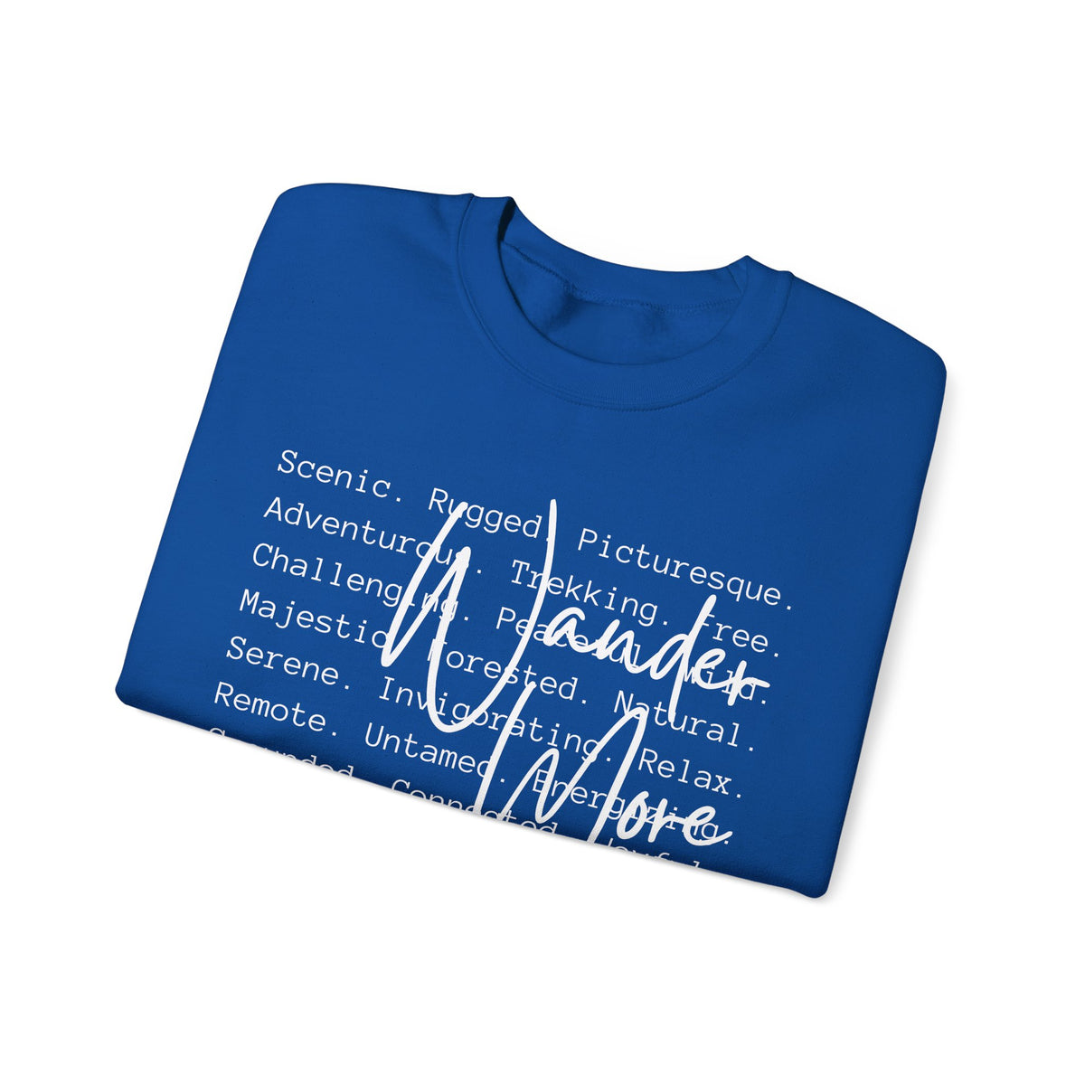 Wander More, Scenic Adventure Typography – Gildan Heavy Blend | Trendy Men's and Women’s Soft Sweatshirt. Direct to Garment. Printed & Shipped in the USA. Unisex Sizes.