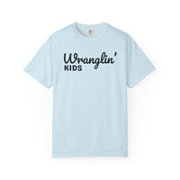 Wranglin' Kids Funny Mom Dad   - Comfort Colors | Trendy Women's and Men's T-Shirt. Direct to Garment. Printed & Shipped in the USA. Unisex Sizes.
