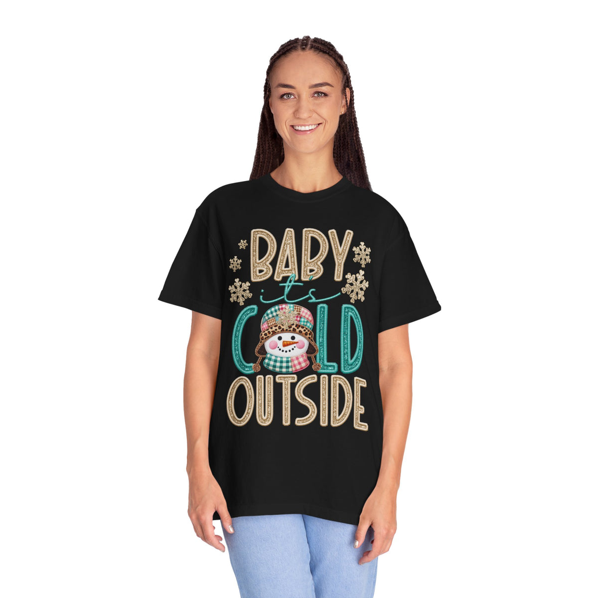 Baby It's Cold Outside Snowman  - Comfort Colors | Trendy Women's T-Shirt. Direct to Garment. Printed & Shipped in the USA. Unisex Sizes.